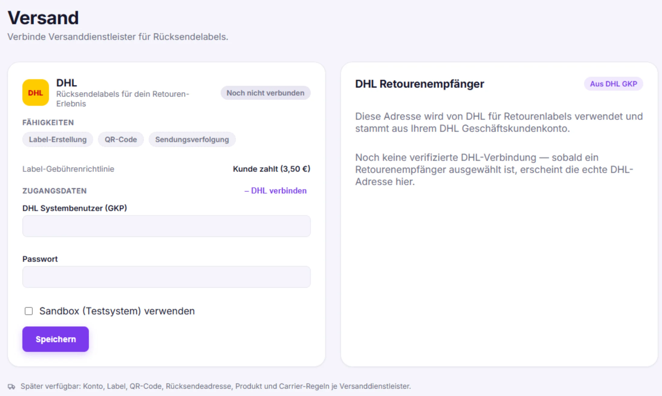 Versand: DHL mit Fähigkeiten Label-Erstellung, QR-Code und Sendungsverfolgung, Label-Gebührenrichtlinie Kunde zahlt 3,50 Euro, Zugangsdaten und Retourenempfänger (Testumgebung, noch nicht verbunden)